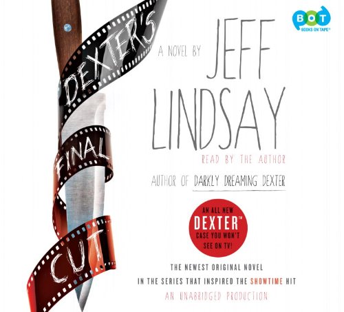 Dexter's Final Cut by Jeff Lindsay
