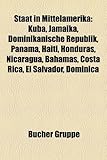 Staat in Mittelamerika: Kuba, Jamaika, Dominikanische Republik, Panama, Haiti, Honduras, Nicaragua, Bahamas, Costa Rica, El Salvador, Dominica