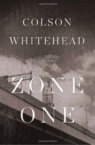 Zone One: A Novel by Colson Whitehead