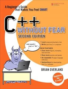 C++ Without Fear: A Beginner's Guide That Makes You Feel Smart (2nd Edition)