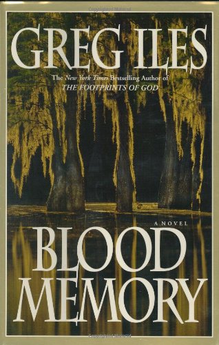 Blood Memory: A Novel by Greg Iles