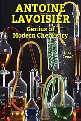 Antoine Lavoisier: Genius of Modern Chemistry