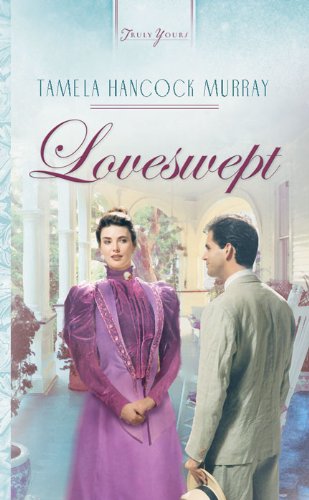 Loveswept (Truly Yours Digital Editions Book 568) by Tamela Hancock Murray