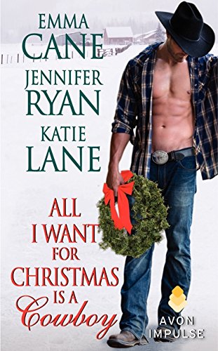 All I Want for Christmas is a Cowboy by Jennifer Ryan