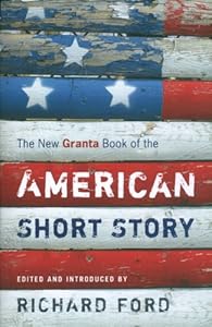 The New Granta Book of the American Short Story