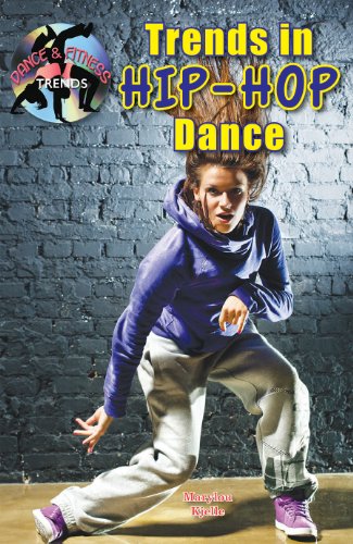 Trends in Hip-Hop Dance by Marylou Morano Kjelle