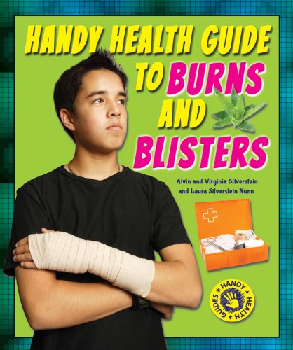 Handy Health Guide to Burns and Blisters by Alvin Silverstein