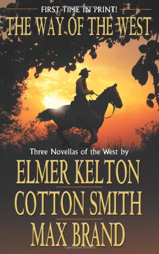 The Way of the West by Elmer Kelton