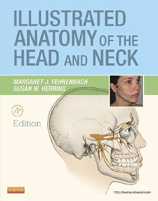 Illustrated Anatomy of the Head and Neck, 4th Edition