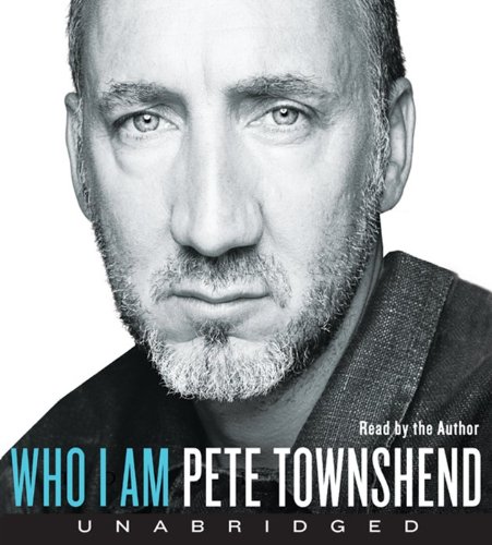 Who I Am Unabridged CD by Pete Townshend