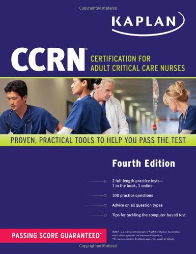 CCRN: Certification for Adult Critical Care Nurses by Kaplan
