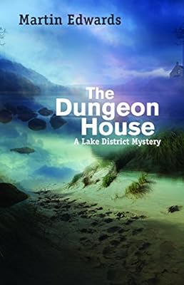 The Dungeon House: A Lake District Mystery
