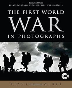 The First World War in Photographs