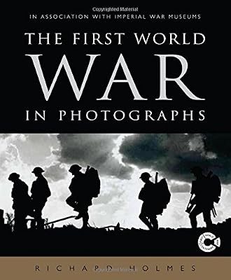 The First World War in Photographs
