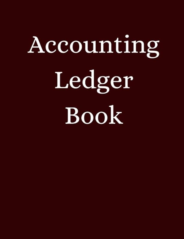 Accounting Ledger Book: Simple General Ledger for Bookkeeping and Recording of Small Business and Home related Incomes, Expenses, and Bills. by Muhammad Sohail Ahmad