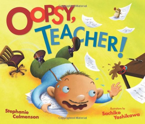 Oopsy, Teacher! by Stephanie Calmenson
