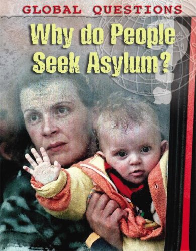 Why do People Seek Asylum? (Global Questions) by Cath Senker