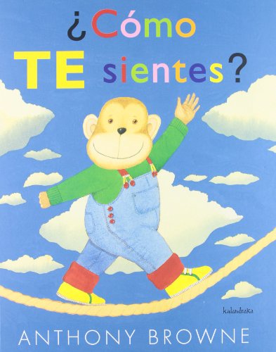 Como te sientes? / How Do You Feel? (Spanish Edition) by Anthony Browne