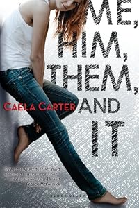 Me, Him, Them, and It