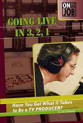 Going Live in 3, 2, 1: Have You Got What It Takes to Be a TV Producer?