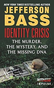 Identity Crisis: The Murder, the Mystery, and the Missing DNA