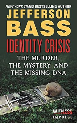 Identity Crisis: The Murder, the Mystery, and the Missing DNA