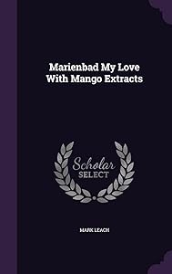 Marienbad My Love With Mango Extracts by Mark Leach