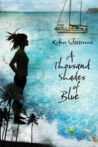 Thousand Shades of Blue (Young Adult Novels) by Robin Stevenson