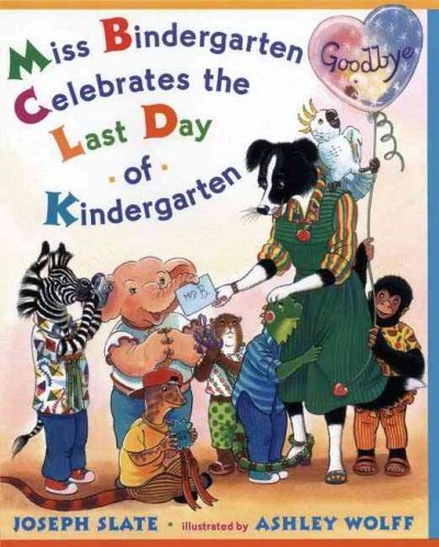 Miss Bindergarten Celebrates the Last Day of Kindergarten (Miss Bindergarten Books)