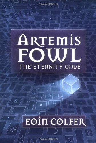 The Eternity Code (Artemis Fowl, Book 3) by Eoin Colfer
