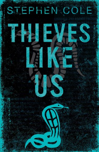 Thieves Like Us by Stephen Cole