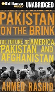 Pakistan on the Brink: The Future of America, Pakistan, and Afghanistan
