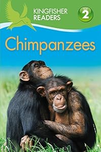 Kingfisher Readers L2: Chimpanzees by Claire Llewellyn