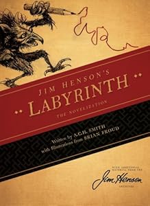 Jim Henson's Labyrinth: The Novelization by Jim Henson  ,