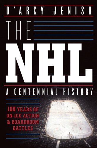 The NHL: 100 Years of On-Ice Action and Boardroom Battles by Al Strachan
