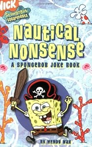 Nautical Nonsense: A SpongeBob Joke Book (Spongebob Squarepants)