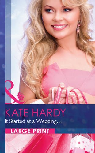 It Started at a Wedding... by Kate Hardy