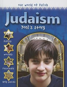 Judaism: Yoni's Story by Holly Wallace