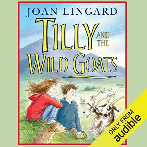 Tilly and the Wild Goats by Joan Lingard