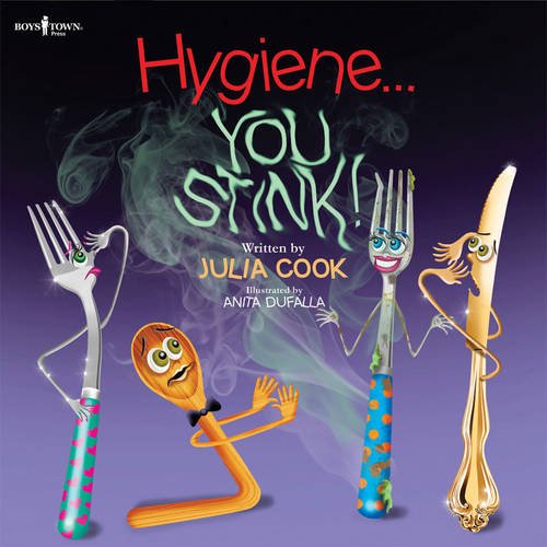 Hygiene... You Stink! by Julia Cook