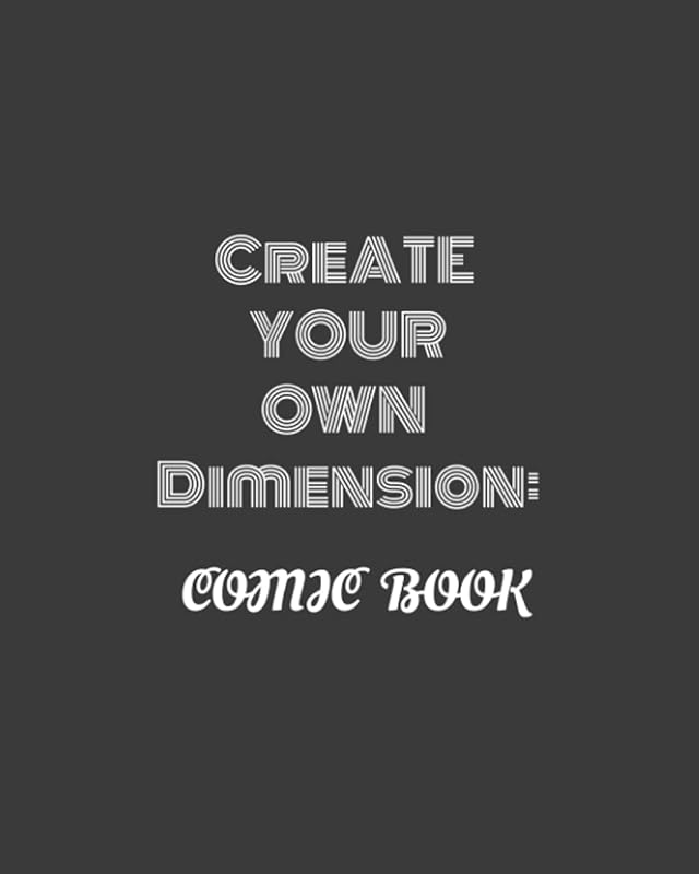 Create Your Our Dimension: Comic Book Creator by Fairy God Mother