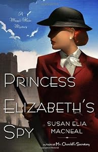 Princess Elizabeth's Spy: A Maggie Hope Mystery