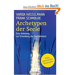 Archetypen der Seele: Die seelischen Grundmuster - Eine Anleitung zur ...