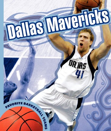 Dallas Mavericks (Favorite Basketball Teams) by Ellen Labrecque