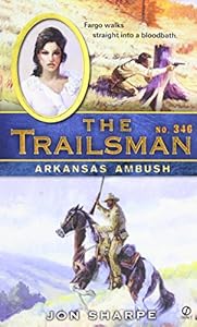 The Trailsman #346: Arkansas Ambush