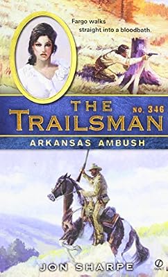 The Trailsman #346: Arkansas Ambush