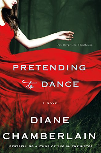 Pretending to Dance: A Novel by Diane Chamberlain