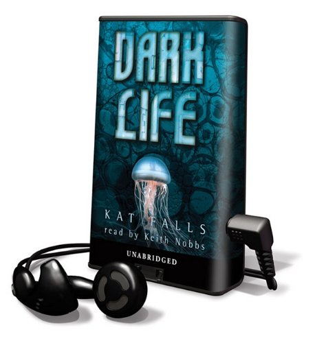 Dark Life (Playaway Children) by Kat Falls
