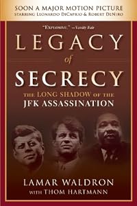 Legacy of Secrecy: The Long Shadow of the JFK Assassination