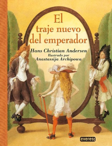 El Traje Nuevo Del Emperador / The Emperor's New Clothes (Clasicos Rascacielos) (Spanish Edition) by Hans Christian Andersen